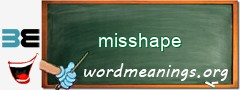 WordMeaning blackboard for misshape